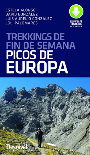 Trekkings De Fin De Semana Por Los Picos De Europa - Gonz...