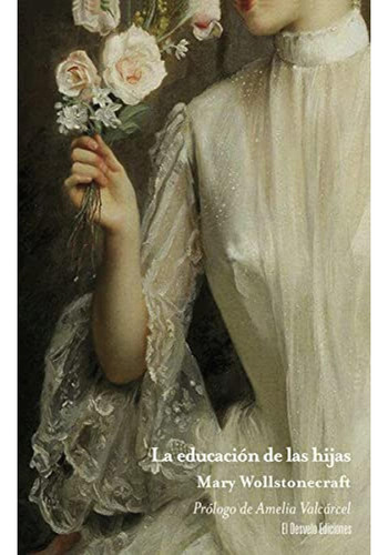 La Educacion De Las Hijas - Wollstonecraft Mary