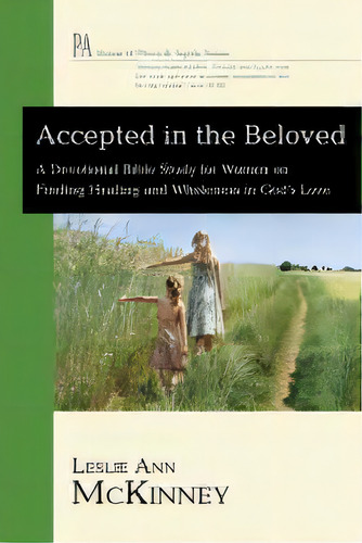 Accepted In The Beloved, De Leslie Ann Mckinney. Editorial Wipf & Stock Publishers, Tapa Dura En Inglés