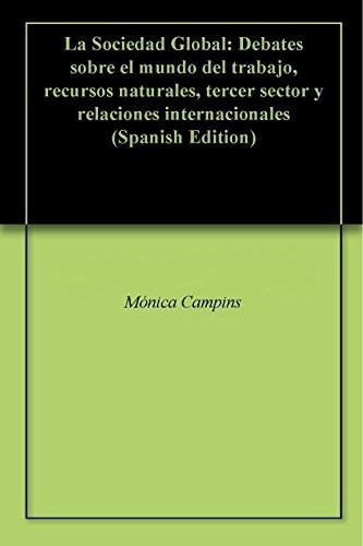 La Sociedad Global De Monica Campins, De Mónica Campins. Editorial Pluma  E. De Pacheco Ca En Español