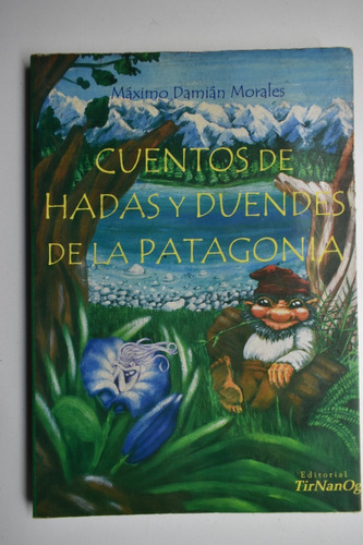 Cuentos De Hadas Y Duendes De La Patagonia Morales,juliec175