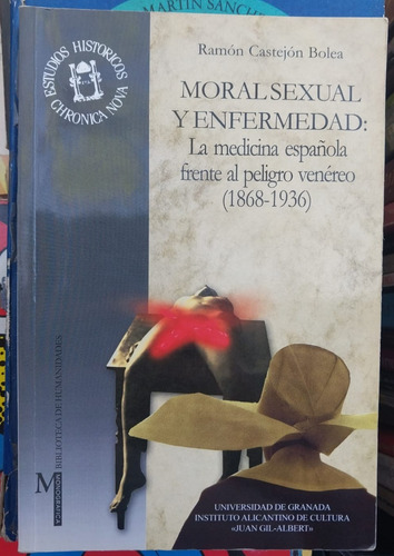 Moral Sexual Y Enfermedad. Ramón Castejón Bolea