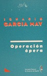 Operacion Opera-garcia May - Garcia May, I.