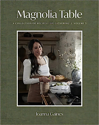 Magnolia Table, Volume 3: A Collection Of Recipes For Gathering, De Joanna Gaines. Editorial William Morrow Cookbooks, Tapa Blanda En Inglés
