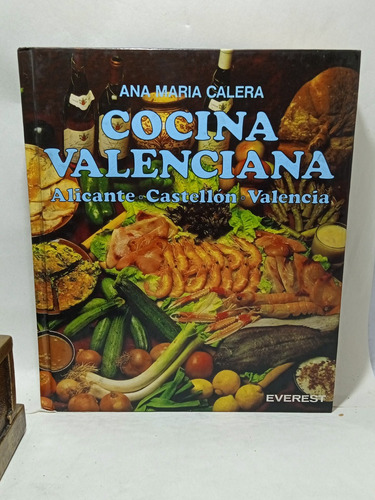 Cocina Valenciana - Alicante - Castellón - Valencia - Everes
