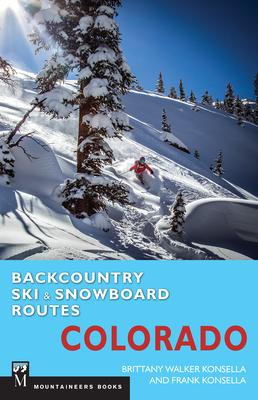 Libro Backcountry Ski & Snowboard Routes: Colorado - Brit...