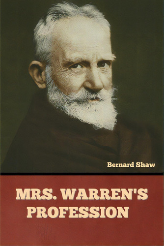 Mrs. Warren's Profession, De Shaw, Bernard. Editorial Bibliotech Pr, Tapa Blanda En Inglés