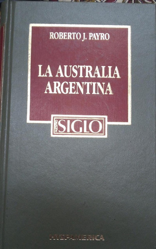 La Australia Argentina Roberto Payró 
