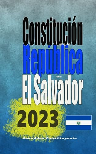 Constitución De La Republica De El Salvador 2023