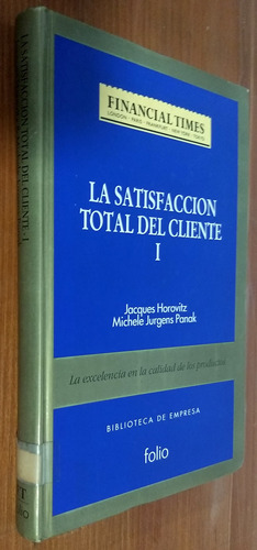 La Satisfaccion Total Del Cliente I - Horovitz / Panak