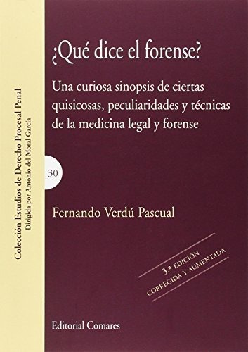 Qué Dice El Forense? 3ª Ed. (derecho Procesal Penal)