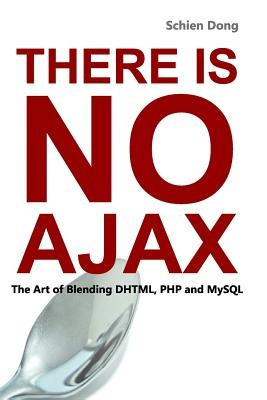 No Hay Ajax El Arte De La Mezcla De Dhtml Php Y Mysql