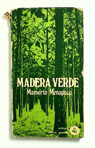 Madera Verde - Menapace, Mamerto
