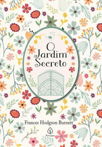 O Jardim Secreto, De Hodgson Burnett, Frances. Editora Principis, Capa Mole Em Português