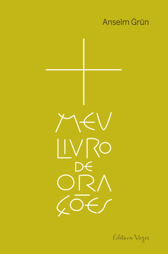 Livro Meu livro de orações de Anselm Grün Edição 1 , capa mole 2015 em português Editora Vozes Ltda