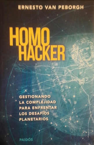 Homo Hacker Gestionando Complejidad Desafios Van Peborgh