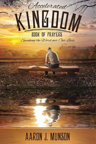 Accelerated Kingdom Book Of Prayers, De Munson J Aaron. Editorial Jabez Publishing House, Tapa Blanda En Inglés