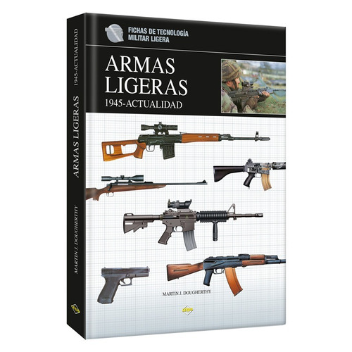 Libro Armas Ligeras 1945 - Actualidad - Lexus Editores