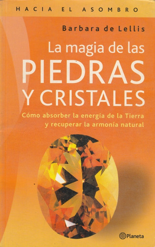 La Magia De Las Piedras Y Cristales Barbara De Lellis