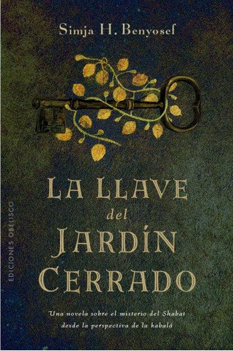 Libro: La Llave Del Jardin Cerrado. Benyosef,simja H. Obelis