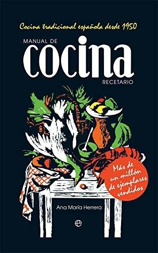 Manual De Cocina. Recetario: Cocina Tradicional Española Des