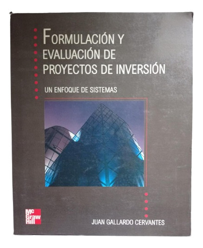 Formulación Y Evaluación De Proyectos De Inversión -gallardo