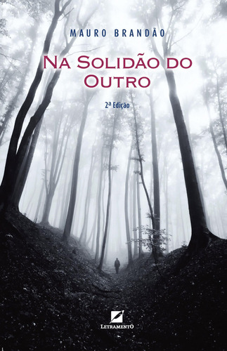 Na solidão do outro, de Mauro Brandão. Editora Letramento, capa mole em português, 2020