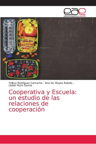 Libro: Cooperativa Y Escuela: Un Estudio De Las Relaciones D