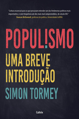 Livro Populismo: Uma Breve Introdução, de Tormey, Simon. Editorial Cultrix, capa mole em português, 2019