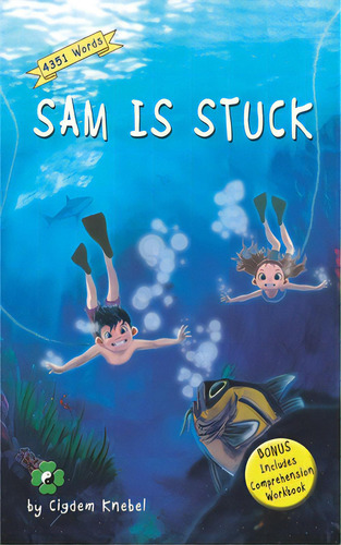 Sam Is Stuck: Decodable Chapter Book, De Knebel, Cigdem. Editorial Lightning Source Inc, Tapa Blanda En Inglés