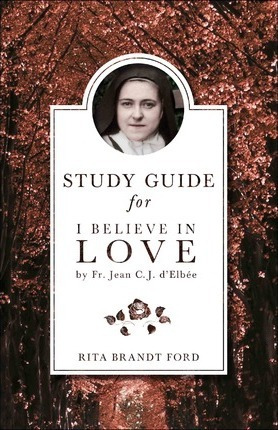 Libro I Believe In Love Study Guide - Rita Brandt Ford
