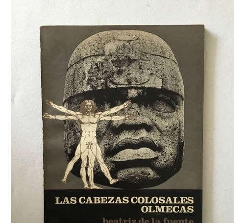 Libro - La Cabezas Coloniales Olmecas - Beatriz De La Fuente