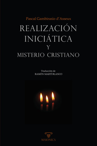 Realización Iniciática Y Misterio Cristiano