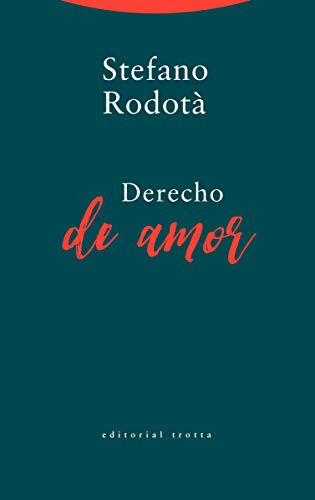 Derecho De Amor - Rodota Stefano