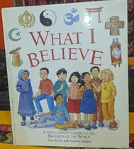 Comprar What I Believe: A Young Person's Guide To The Religions Of T