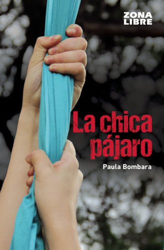 La Chica Pajaro - Rd - Paula Bombara