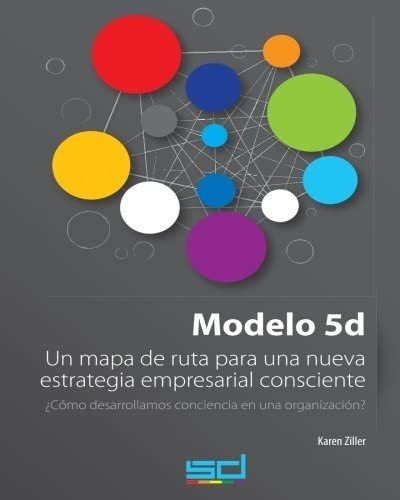 Libro: Modelo 5d: Un Mapa De Ruta Para Una Nueva Estrategia 
