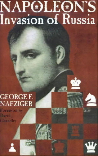 Napoleon's Invasion Of Russia, De George F. Nafziger. Editorial Presidio Press, Tapa Blanda En Inglés