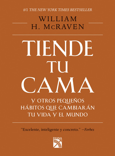 Tiende Tu Cama Y Otros Pequeños Hábitos Que Cambiarán Tu Vid