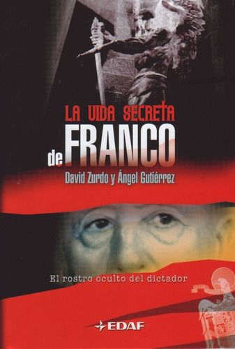 Vida Secreta De Franco, La - David Zurdo - Angel Gutierrez