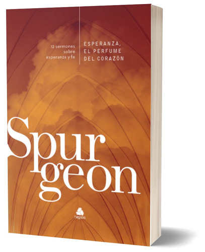 Esperanza, el perfume del corazon: 12 sermones sobre esperanza y fe - (Spanish Edition), de H. Spurgeon, Charles. Editora Hagnos Ltda, capa mole em español, 2022