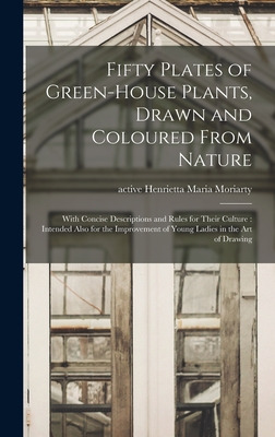 Libro Fifty Plates Of Green-house Plants, Drawn And Colou...