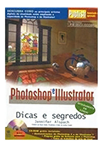Photoshop E Illustrator - Dicas E Segredos, De Jennifer  Alspach. Editora Ciencia Moderna, Capa Dura Em Português