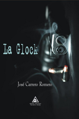 Libro Glock, La - Carrero Romero, Jose