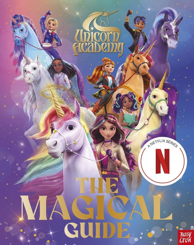 The Magical Guide - Unicorn Academy, De . Editorial Nosy Crow, Tapa Dura En Inglés