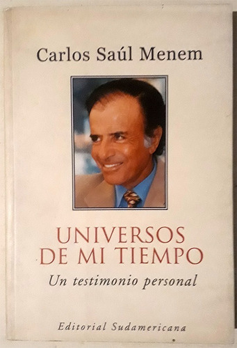 Libro De Carlos Saúl Menem : Universos De Mi Tiempo