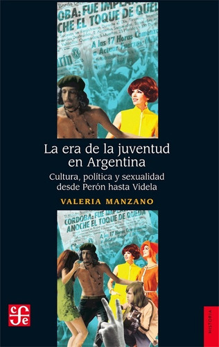 La Era De La Juventud En Argentina De Valeria Manzano