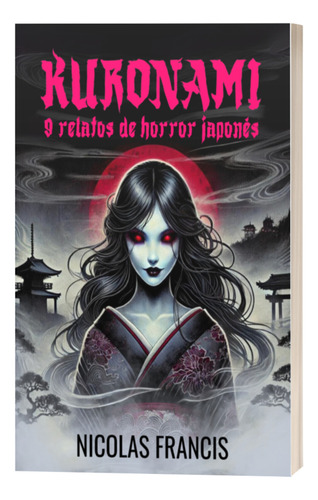 Kuronami: 9 Relatos De Horror Japones (junji Ito, Uzumaki)
