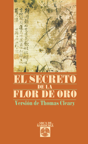 Secreto De La Flor De Oro,el Arca Sabiduria - Cleary,t.