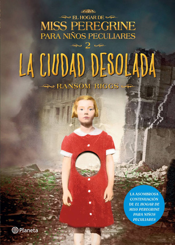 El hogar de Miss Peregrine para niños peculiares 2. La ciudad desolada, de Riggs, Ransom. Serie Fuera de colección Editorial Planeta México, tapa blanda en español, 2016